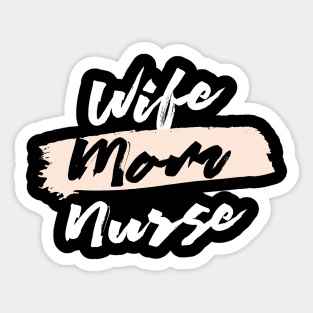 Cute Wife Mom Nurse Gift Idea Sticker